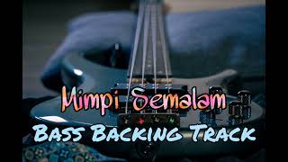 Download lagu Mimpi Semalam Bass Backing Track (Lantana) Without Bass For Bassist !!! mp3
