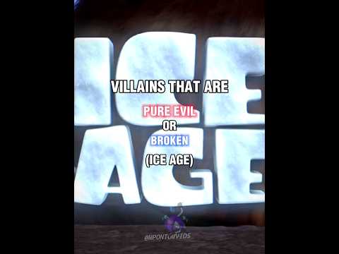 Ice Age Villains that are Broken or Pure Evil #iceage #bluesky #edit