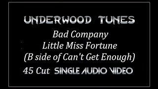Bad Company ~ Little Miss Fortune (B side of Can&#39;t Get Enough) ~ 1974 ~ Single Audio Video