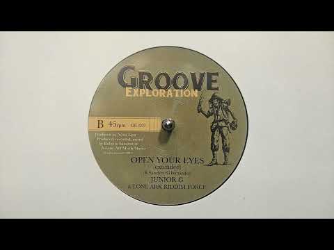 Junior G & Lone Ark Riddim Force   Open Your Eyes   Extended – Groove Exploration – GE1201