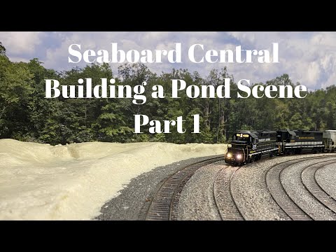 Seaboard Central - Building a Pond Scene Part 1