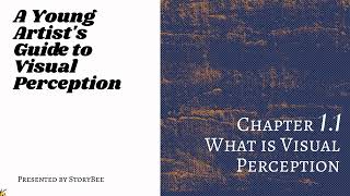 Chapter 1.1 A Young Artist's Guide to Visual Perception