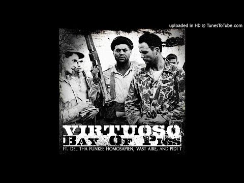 Virtuoso - Bay Of Pigs feat. Del The Funky Homosapien, Vast Aire & Pidi T Acapella