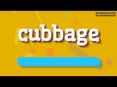 CUBBAGE - HOW TO PRONOUNCE IT!?