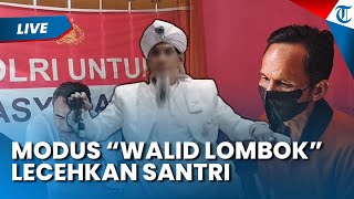 Terungkap Modus Bejat 'Walid Lombok' Lecehkan 22 Santriwati, Beraksi Pada Malam Hari