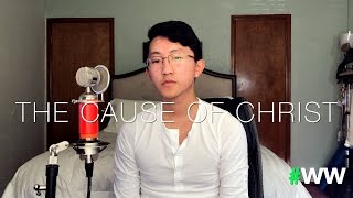 #WW &quot;The Cause of Christ&quot; Kari Jobe cover by Alex Thao