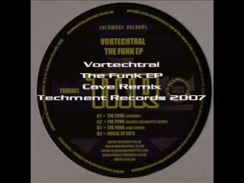 Vortechtral - The Funk EP TMR001 Techment Records Cave and Olivier Giacomotto Remix 2007