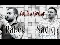 Sadiq Hemzeyev ft Babek Nur - Ay ne geder 2022