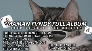 Download lagu DJ MAMAN FVNDY FULL ALBUM | DJ TABOLA BALE X CALON MANTU IDAMAN X CLBK - DJ TIKTOK TERBARU 2025 mp3 Download lagu DJ MAMAN FVNDY FULL ALBUM | DJ TABOLA BALE X CALON MANTU IDAMAN X CLBK - DJ TIKTOK TERBARU 2025 mp3