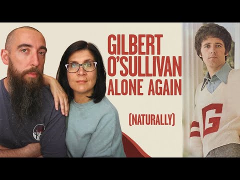 Gilbert O'Sullivan - Alone Again (Naturally) (REACTION) with my wife