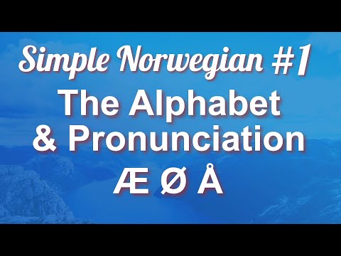 Simple Norwegian #1 - The Alphabet & Pronunciation
