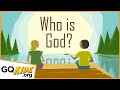 Who is God?  - For Kids -   |  GQKidz.org