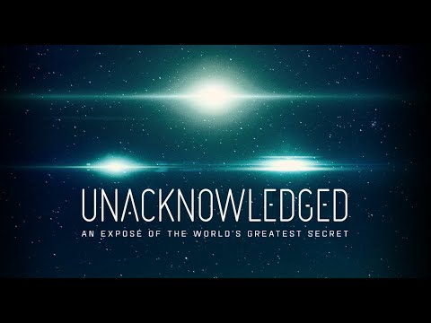 Dr. Steven Greer  UNACKNOWLEDGED (2017)