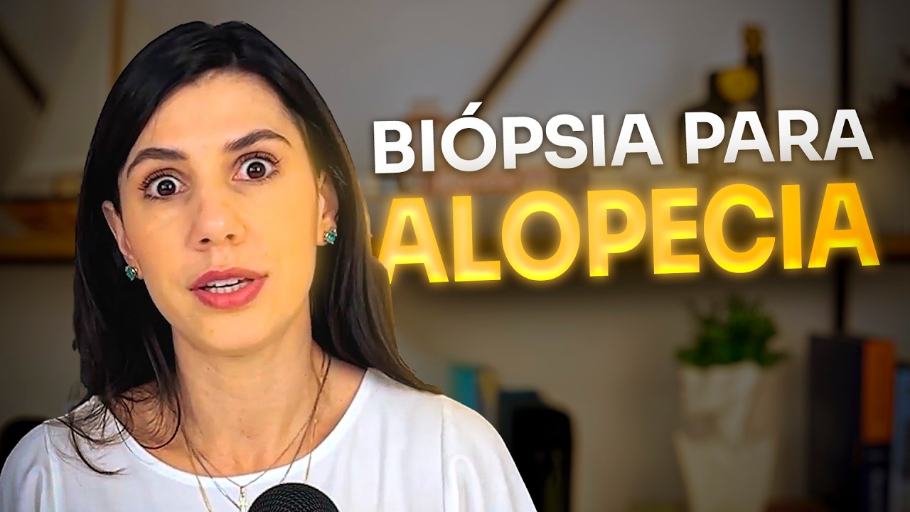 QUAL A IMPORTÂNCIA DA BIÓPSIA NO TRATAMENTO CAPILAR?