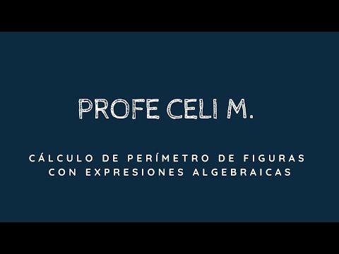 CÁLCULO DE PERÍMETRO DE FIGURAS CON EXPRESIONES ALGEBRAICAS