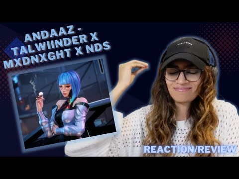 ANDAAZ (@Talwiinder x NDS x MXDNXGHT) REACTION/REVIEW!