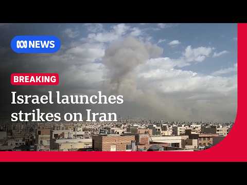 Israel says it has launched 'pre-emptive' strikes against Iran | ABC NEWS