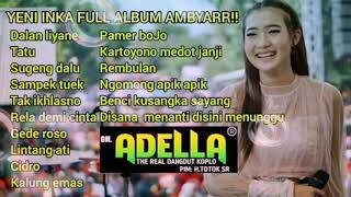 Download lagu ADELLA YENI INKA AMBYAR FULL ALBUM mp3 Download lagu ADELLA YENI INKA AMBYAR FULL ALBUM mp3