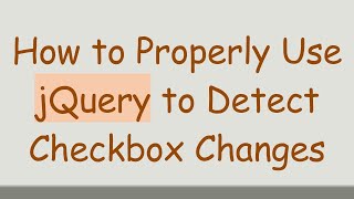 Download the video "How to Properly Use jQuery to Detect Checkbox Changes"