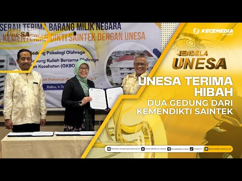 JENDELA UNESA: Unesa Terima Hibah Dua Gedung dari Kemendikti Saintek