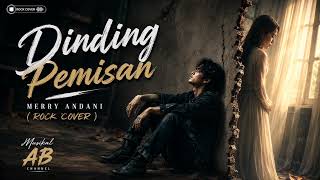 Download lagu DINDING PEMISAH | merry andani - rock cover mp3