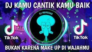 Download lagu DJ KAMU CANTIK KAMU BAIK | BUKAN KARENA MAKE UP DI WAJAHMU mp3 Download lagu DJ KAMU CANTIK KAMU BAIK | BUKAN KARENA MAKE UP DI WAJAHMU mp3