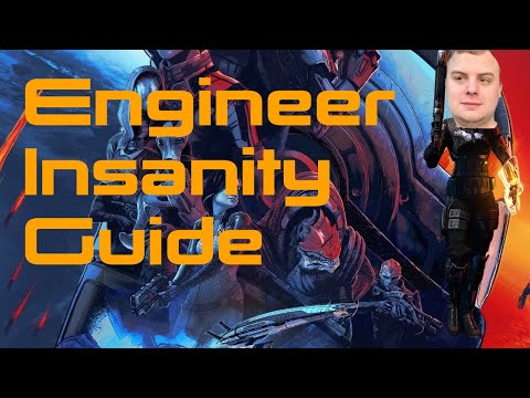Mass Effect Legendary Edition: Engineer Insanity Guide