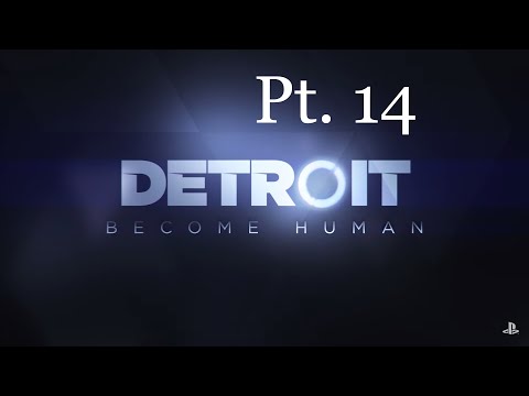 Detroit: Become Human Pt. 14