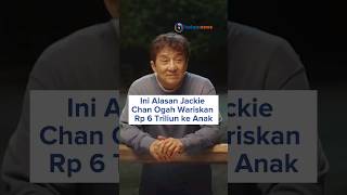 Download lagu Ini Alasan Jackie Chan Ogah Wariskan Rp 6 Triliun ke Anak mp3