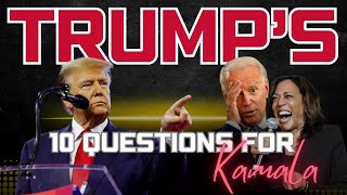 PFL-Trump's 10 questions for Kamala - Praying for America - August 19, 2024
