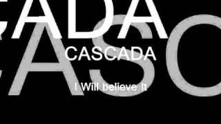 Cascada - I will believe it