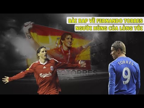 Rap bóng Đá : Rap về Fernando Torres - Kunzing