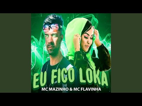 Eu Fico Loka (feat. Mc Flavinha)