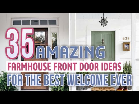 35 Amazing Farmhouse Front Door Ideas For The Best Welcome Ever