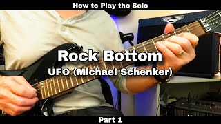 How to Play the Solo - ROCK BOTTOM - UFO (Michael Schenker). Part 1.
