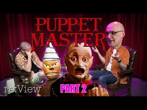 We Watched Too Many Puppet Master Movies -  re:View (part 2)