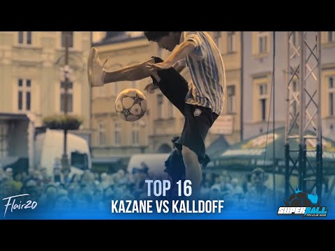 Kazane v Kalldoff - Top 16 | Super Ball 2016