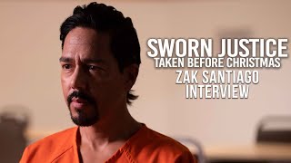 SWORN JUSTICE: Taken Before Christmas | BTS interview with ZAK SANTIAGO