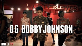 OG Bobby Johnson - Choreography by Tricia Miranda - #TMillyTV