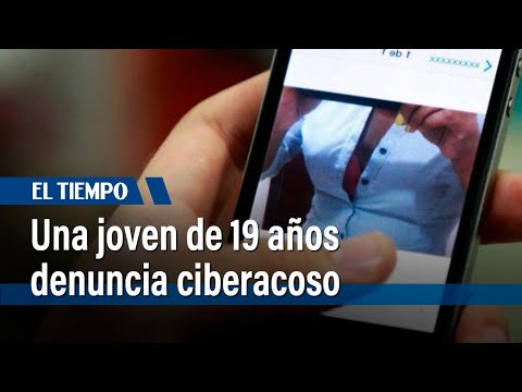 Joven de 19 años sufre de ciberacoso | El Tiempo