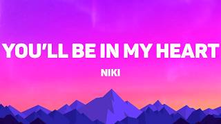 Download lagu Niki - You'll Be in My Heart (Lyrics) mp3 Download lagu Niki - You'll Be in My Heart (Lyrics) mp3