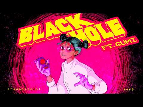 Steampianist - Black Hole - Feat. Gumi