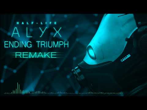 Half Life Alyx - Ending Triumph [Remake]