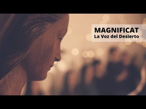 La Voz del Desierto - Magnificat