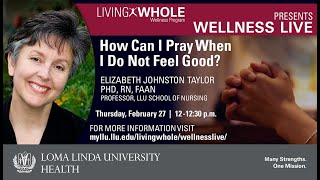 How Can I Pray When I Do Not Feel Good?