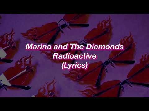 Marina and The Diamonds || Radioactive || (Lyrics)