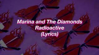 Marina and The Diamonds || Radioactive || (Lyrics)