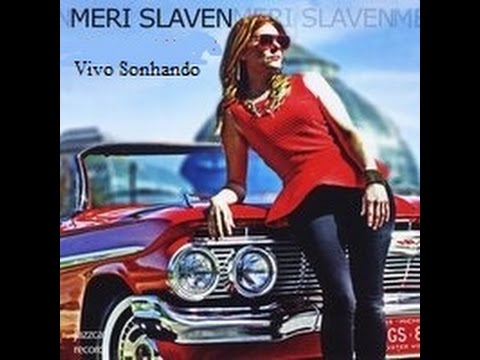 Meri Slaven - Vivo Sonhando (Dreamer)