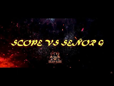 #SCOPE vs #SEÑORG | EDIT 4X4 | Garganta de Fuego (Fecha 1) #GoldenBlood #GargantaDeFuego