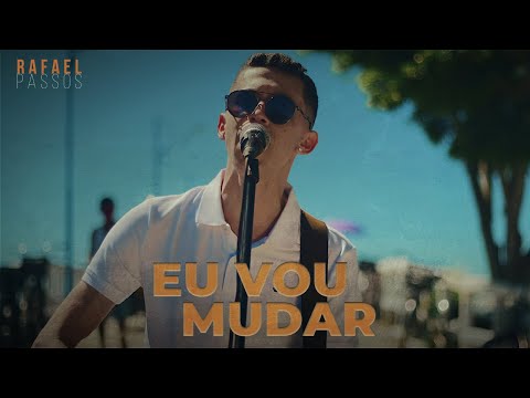 Eu Vou Mudar - Rafael Passos